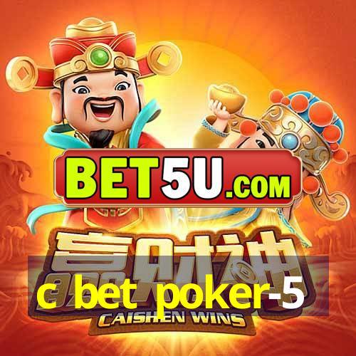 c bet poker